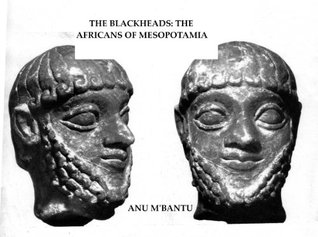 The blackheads: the africans of mesopotamia world